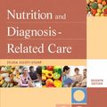 Cover Art for 9781608310173, Nutrition and Diagnosis-related Care by Sylvia Escott-Stump