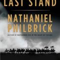 Cover Art for 9780670021727, The Last Stand by Nathaniel Philbrick