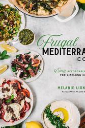 Cover Art for 9781645672005, Frugal Mediterranean Cooking: Easy, Affordable Recipes for Lifelong Health by Melanie Lionello