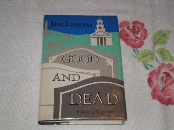 Cover Art for 9780312338657, Good and Dead by Jane Langton