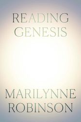 Cover Art for 9780349018768, Reading Genesis by Marilynne Robinson
