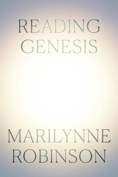 Cover Art for 9780349018768, Reading Genesis by Marilynne Robinson