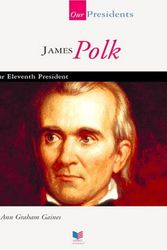 Cover Art for 9781567668506, James Polk by Ann Gaines