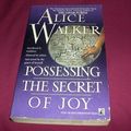 Cover Art for 9780671791001, Possessing the Secret of Joy by Alice Walker