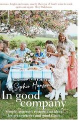 Cover Art for 9781911668039, In Good Company: Simple, generous recipes and ideas for having people over by Sophie Hansen