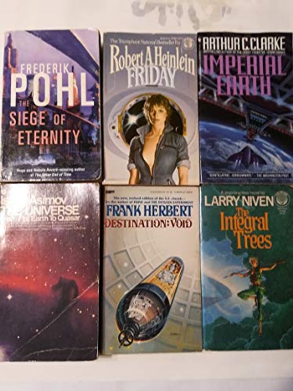 Cover Art for B07V3YG3TV, 6 Science Fiction Greats: F Pohl, The Siege of Eternity; R Heinlein-Friday; A C Clarke, Imperial Earth; Issac Asimov, The Universe; Frank Herbert, Destination Void; Larry Niven, The Integral Trees, by Arthur C. Clarke
