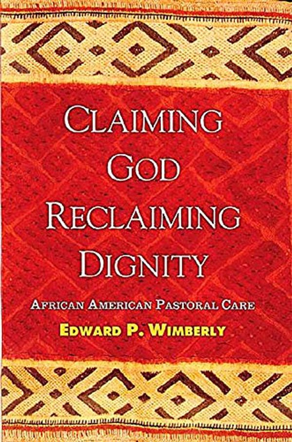 Cover Art for 9780687030538, Claiming God, Reclaiming Dignity by Edward P. Wimberly