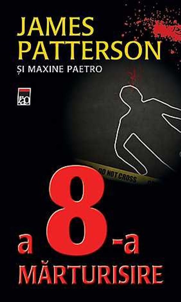 Cover Art for 9786066095211, A 8-a mărturisire by James Patterson, Maxine Paetro