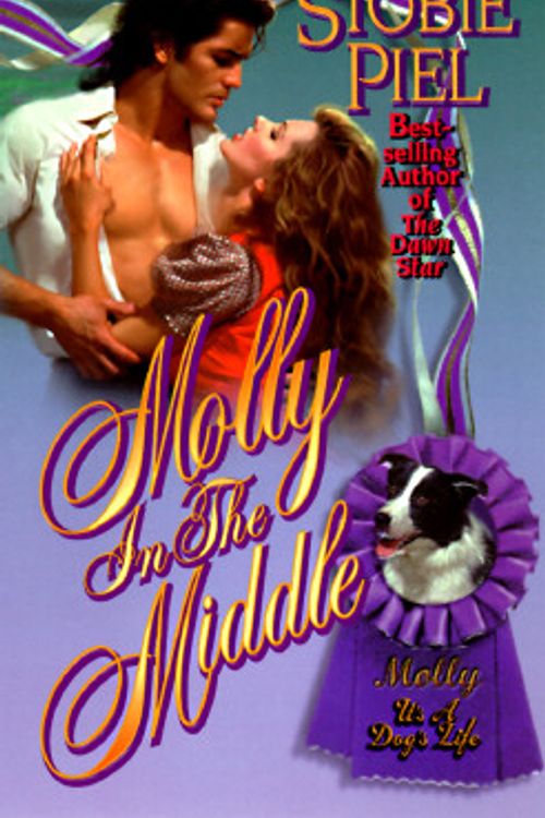 Cover Art for 9780505521934, Molly in the Middle (It's a Dog's Life Series , No 1) by Stobie Piel