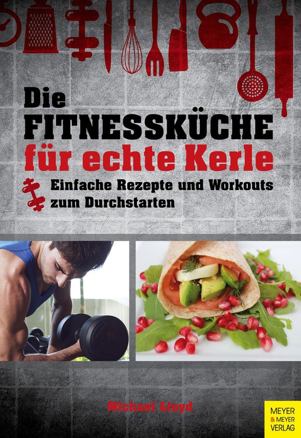 Cover Art for 9783840336294, Die Fitnessküche für echte Kerle by Michael Lloyd