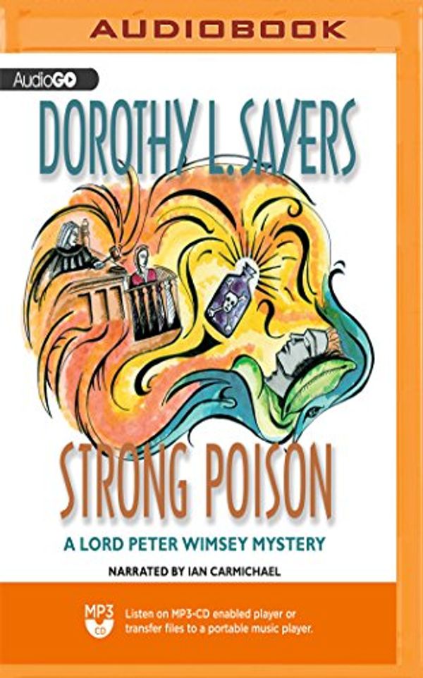 Cover Art for 9781721307531, Strong Poison (The Lord Peter Wimsey and Harriet Vane Mysteries) by Dorothy L. Sayers