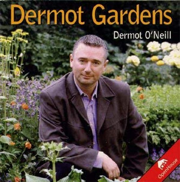 Cover Art for 9781842230657, Dermot Gardens by O'Neill, DermotM