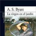Cover Art for 9788420474229, La virgen en el jardín by A.s. Byatt
