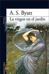 Cover Art for 9788420474229, La virgen en el jardín by A.s. Byatt