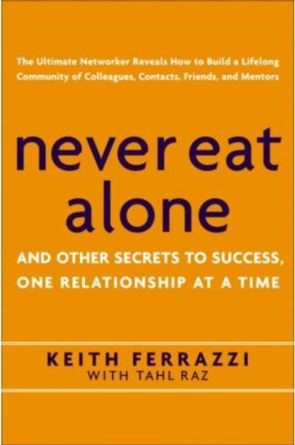 Cover Art for 9785551369936, Never Eat Alone by Keith Ferrazzi, Tahl Raz
