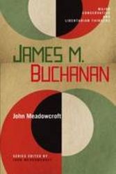 Cover Art for 9780826430809, James M. Buchanan by Dr John Meadowcroft