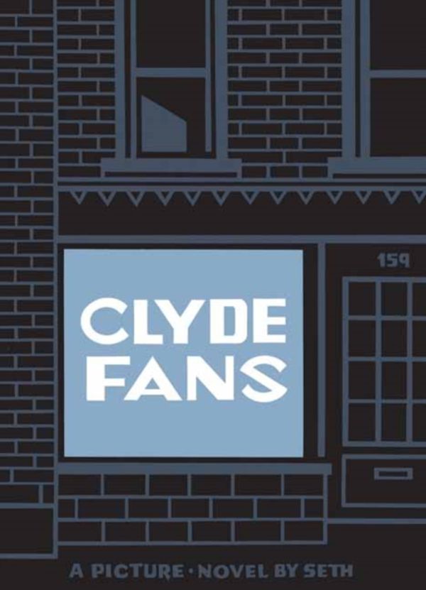 Cover Art for 9781770463578, Clyde Fans by Seth