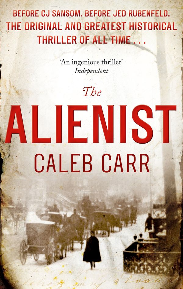 Cover Art for 9780751547221, The Alienist: Number 1 in series by Caleb Carr