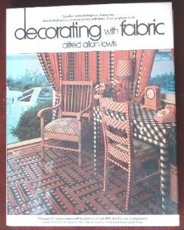 Cover Art for 9780448013039, Decorating With Fabric by Alfred Allan. Lewis