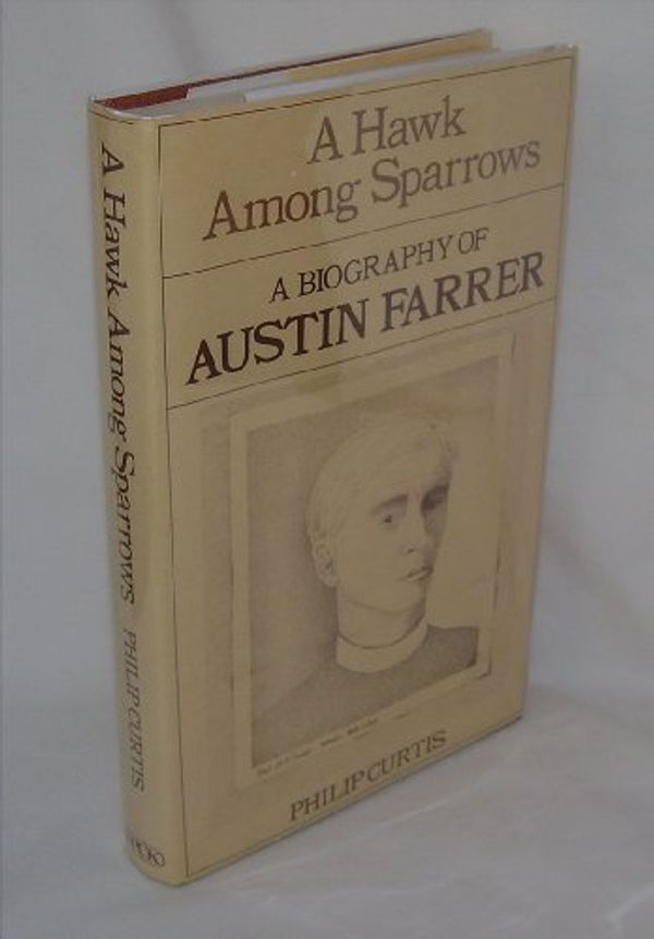 Cover Art for 9780281041510, Hawk Among Sparrows: Biography of Austin Ferrer by Philip Curtis
