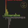 Cover Art for 9780691182292, Narrative Economics: How Stories Go Viral and Drive Major Economic Events by Robert J. Shiller