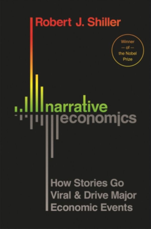 Cover Art for 9780691182292, Narrative Economics: How Stories Go Viral and Drive Major Economic Events by Robert J. Shiller