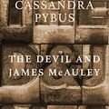 Cover Art for B09MZW4ZKG, The Devil and James McAuley by Cassandra Pybus