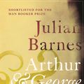 Cover Art for 9780099492733, Arthur and George by Julian Barnes