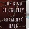 Cover Art for 9781427296832, Our Kind of Cruelty by Araminta Hall