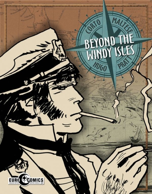 Cover Art for 9781631403170, Corto MalteseBeyond the Windy Isles by Hugo Pratt