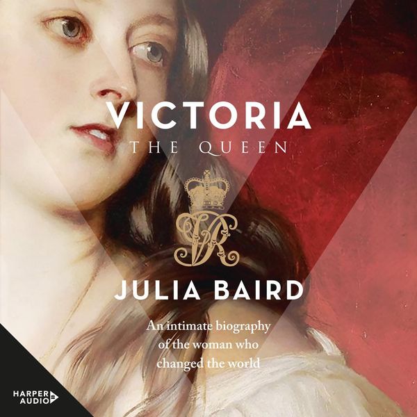 Cover Art for 9781460796795, Victoria - The Woman Who Made the Modern World MP3 by Julia Baird