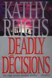 Cover Art for 9780434008209, Deadly Decisions by Kathy Reichs