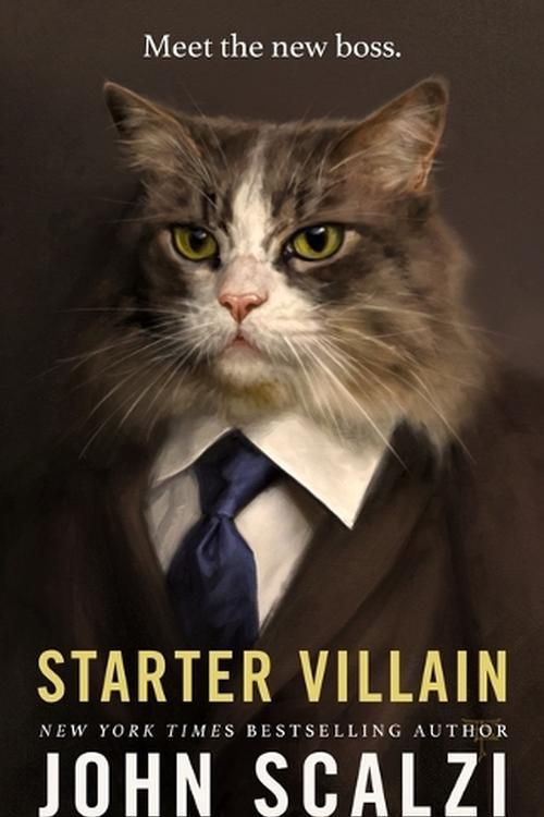 Cover Art for 9780765389220, Starter Villain by John Scalzi