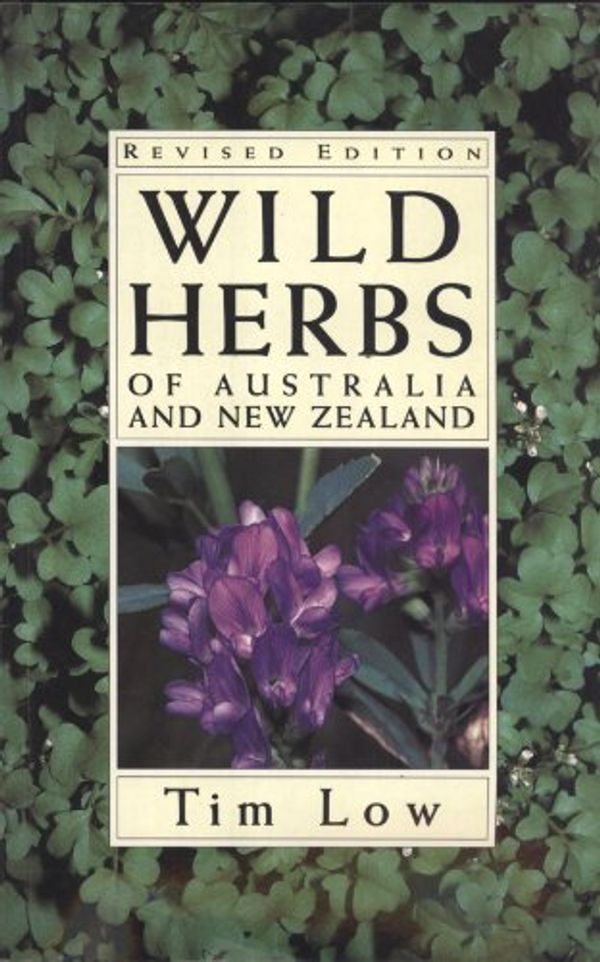 Cover Art for 9780207170010, Wild Herbs of Australia and New Zealand by Tim Low