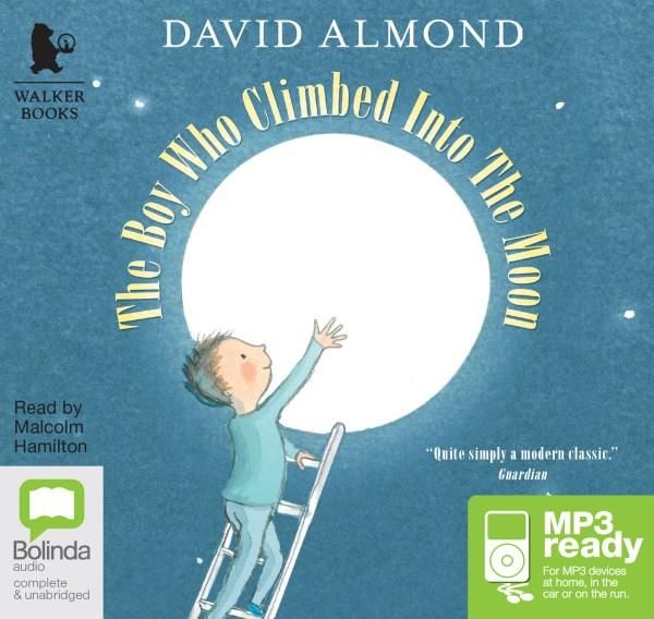 Cover Art for 9781489080424, The Boy Who Climbed into the Moon by David Almond