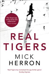 Cover Art for 9781473621244, Real Tigers: Slough House by Mick Herron