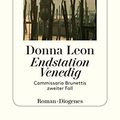 Cover Art for B079815K7B, Endstation Venedig: Commissario Brunettis zweiter Fall (German Edition) by Donna Leon