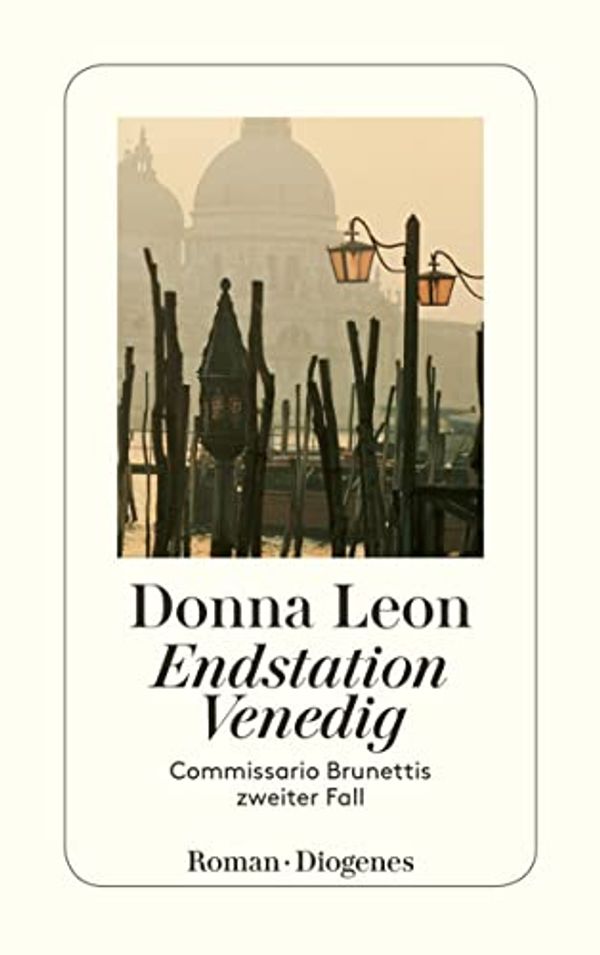 Cover Art for B079815K7B, Endstation Venedig: Commissario Brunettis zweiter Fall (German Edition) by Donna Leon