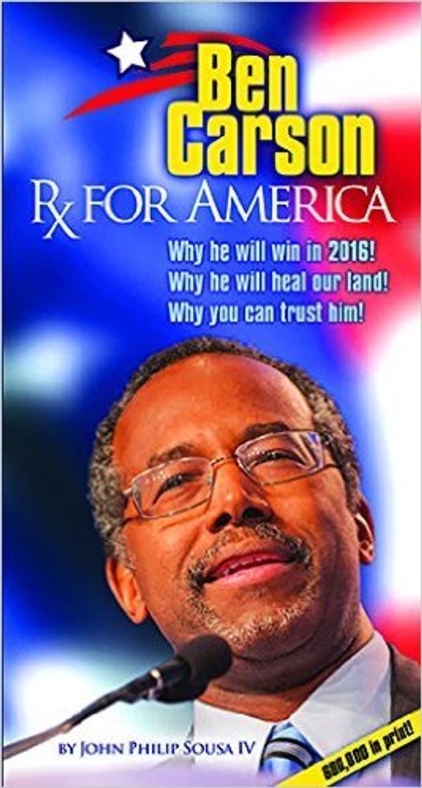 Cover Art for 9780996253314, Ben Carson: RX for America by John Philip Sousa Iv