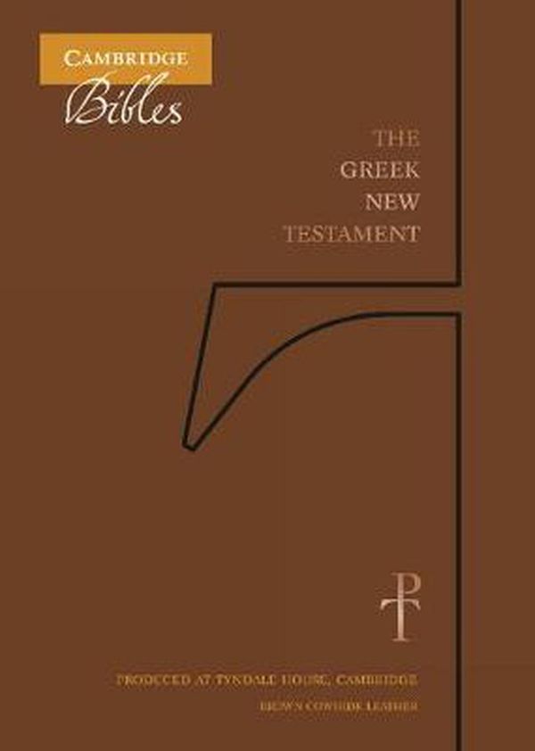 Cover Art for 9781108440486, The Greek New Testament, Brown Cowhide TH518:NT: Produced at Tyndale House, Cambridge by New Testament