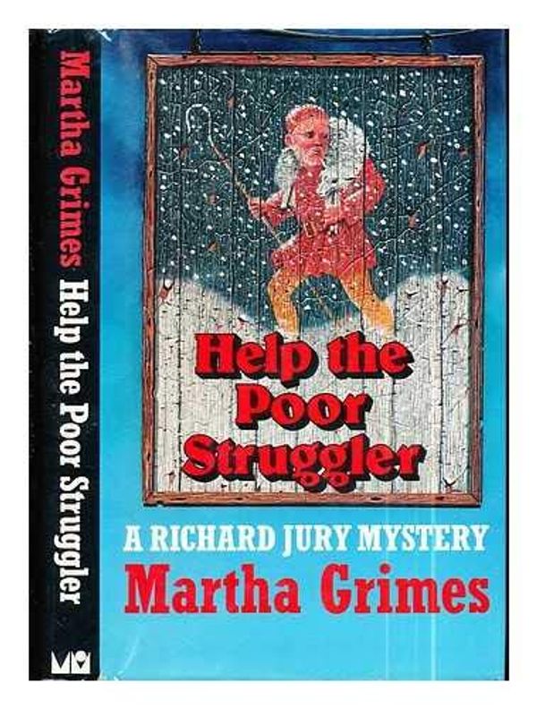 Cover Art for 9780948397677, Help the Poor Struggler by Martha Grimes