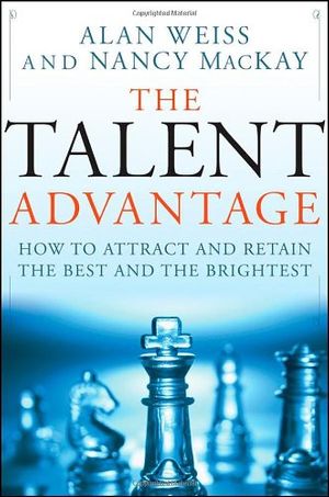 Cover Art for 9780470450567, The Talent Advantage by Weiss, MacKay