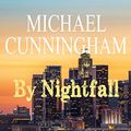 Cover Art for 9782818703410, By Nightfall by Michael Cunningham