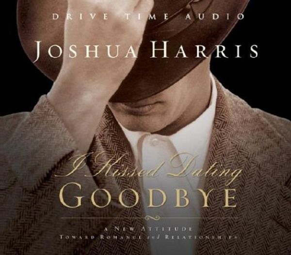 Cover Art for 9781576735909, I Kissed Dating Goodbye: A New Attitude Toward Relationships and Romance by Joshua Harris