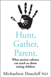 Cover Art for 9780008406912, Hunt, Gather, Parent by Michaeleen Doucleff