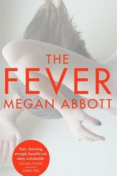 Cover Art for 9781447226321, The Fever by Megan Abbott
