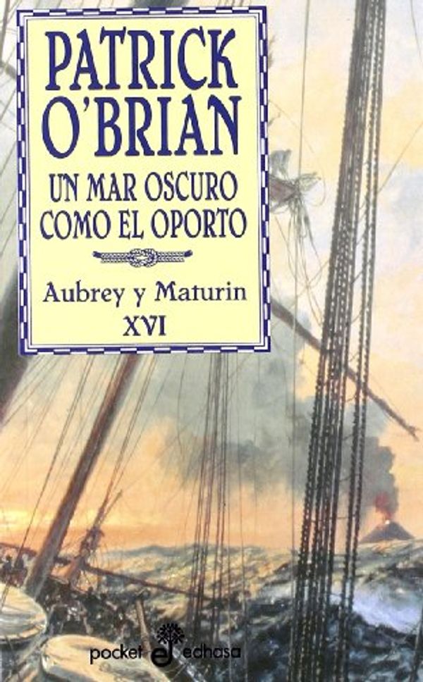 Cover Art for 9788435017176, Un mar oscuro como el oporto (XVI) (bolsillo) by O'Brian, Patrick