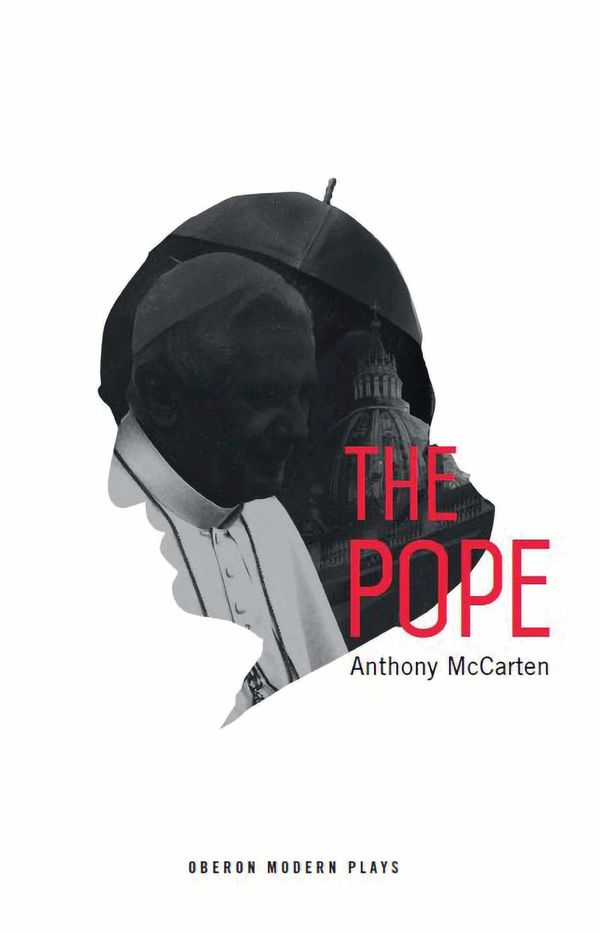Cover Art for 9781786827852, The Pope by Anthony McCarten