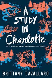 Cover Art for 9780062398901, A Study in Charlotte by Brittany Cavallaro