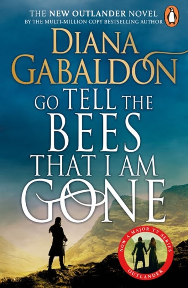 Cover Art for 9781473519008, Go Tell the Bees that I am Gone by Diana Gabaldon